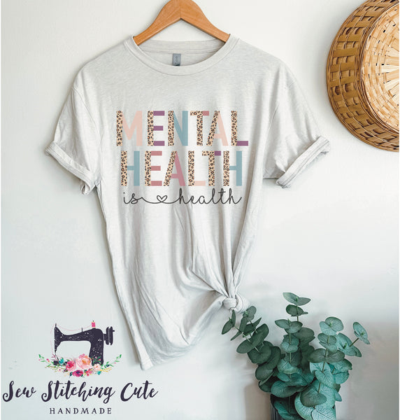 Mental Health is Health Tee - Sew Stitching Cute Handmade 