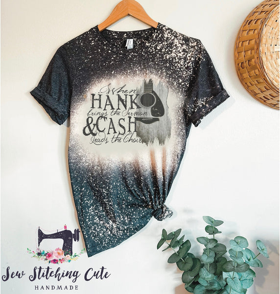 when hank brings the sermon and hank leads the choir / hank williams / johnny cash / country music / bleached shirt / custom / charcoal grey - Sew Stitching Cute Handmade 